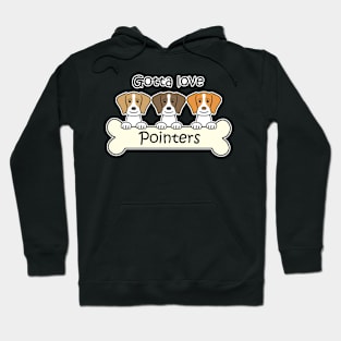 Gotta Love Pointers Hoodie